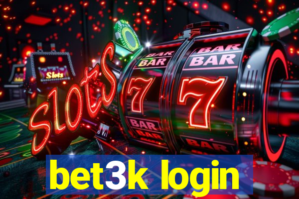 bet3k login